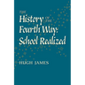 The History of the Fourth Way: School Realized