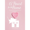 A Heart for the Home Part 1 Childhood