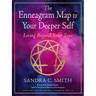 The Enneagram Map to Your Deeper Self: Living Beyond Your Type