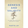 Genesis and Validity: The Theory and Practice of Intellectual History