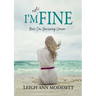 I'm Not Fine: But I'm Surviving Cancer