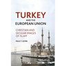 Turkey and the European Union: Christian and Secular Images of Islam