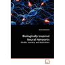 Biologically Inspired Neural Networks