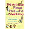365 Activities for Fitness, Food, and Fun for the Whole Family