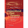 Computational Fluid Dynamics: An Introduction