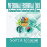 Medicinal Essential Oils (Second Edition): The Science and Practice of Evidence-Based Essential Oil Therapy