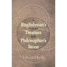 The Englishman's Two Excellent Treatises on the Philosopher's Stone