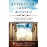 Activating God's Justice: A closer look at having an abundant life in God