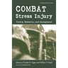 Combat Stress Injury: Theory, Research, and Management
