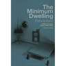 The Minimum Dwelling Revisited: CIAM's Practical Utopia (1928-31)