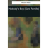 Nobody's Boy: (Sans Famille)