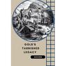 Gold's Tarnished Legacy