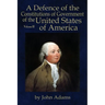 A Defence of the Constitutions of Government of the United States of America: Volume III