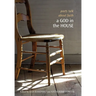 A God in the House: Poets Talk about Faith