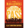 The Marauders Of Pitchfork Pass