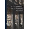 The Philosophy of St. Thomas Aquinas