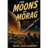 The Moons Of Morag