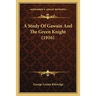 A Study Of Gawain And The Green Knight (1916)