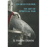 The Blue Folder: The Art of Spiritual War
