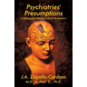 Psychiatries' Presumptions: A Portuguese Historic-cultural Perspective