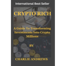 Crypto Rich: Transforming Investments into Crypto Millions