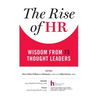 The Rise of HR: Wisdom from 73 Thought Leaders