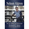 Nelson Algren: His Life, Work and Colleagues