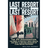 Last Resort Beyond Last Resort: The JFK Assassination, the Need to Protect West Berlin, and Why a Second Invasion of Cuba Never Happened