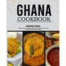 Ghanaian Cookbook: Easy and Step-by-Step Recipes From the Regions of Ghana - From Ghana With Love
