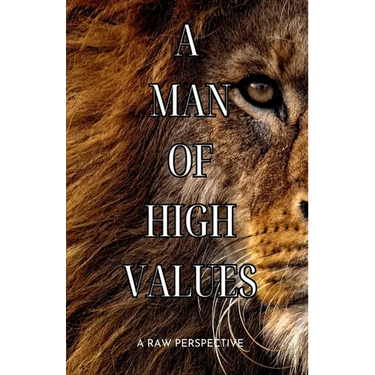 A Man of High Values