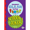 Squeaky Clean Super Funny School Jokes for Kidz: (Things to Do at Home, Learn to Read, Jokes & Riddles for Kids)