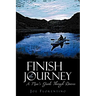Finish the Journey: A Man's Guide Through Divorce