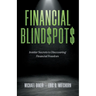 Financial Blind$pot$: Insider Secrets to Discovering Financial Freedom