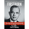 Firstborn: The Life of Luis Fred Kennedy 1908-1982