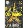 The Paris Contagion: A Geopolitical Thriller