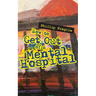 How to Get out of a Mental Hospital