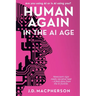 Human Again: In the AI Age