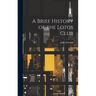 A Brief History of the Lotos Club