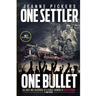 One Settler, One Bullet