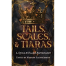 Tails, Scales, & Tiaras