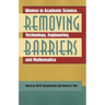 Removing Barriers: Women in Academic Science, Technology, Engineering, and Mathematics