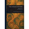 The Unseen Universe
