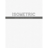 Isometric Graph Paper Notebook: 1/4 Inch Equilateral Triangle 3D Graph Paper Engineer Notebook Drafting Paper Isometric pad