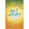 And I Love You So: A Story of Love and Loss