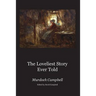 The Loveliest Story Ever Told