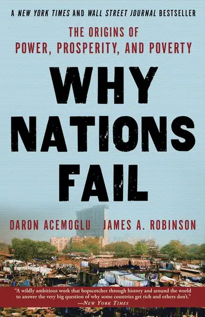 Why Nations Fail: The Origins of Power, Prosperity, and Poverty - Paperback by Books by splitShops