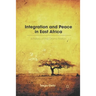 Integration and Peace in East Africa: A History of the Oromo Nation