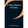 A Short History of France