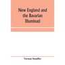 New England and the Bavarian Illuminati