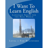 I Want To Learn English: Language Skills for the Real World
